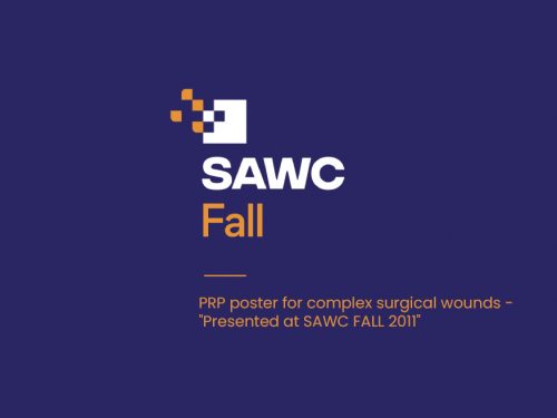 PRP poster for complex surgical wounds - "Presented at SAWC FALL 2011"